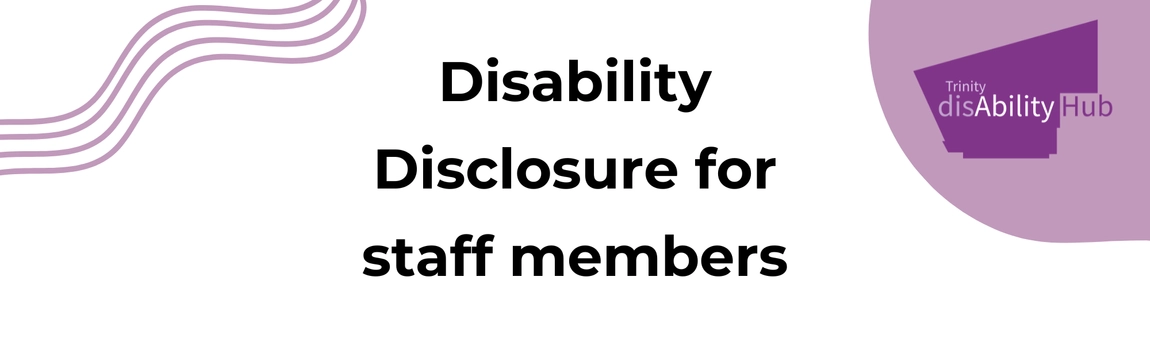 Banner stated a heading for disability disclosure for staff members in black bold ink