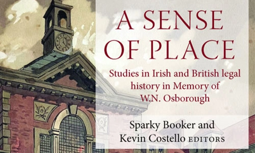 Book cover A Sense of Place: Studies in Irish and British legal history in memory of W.N. Osborough.
