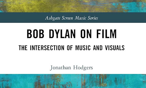 Book cover Bob Dylan on Film: The Intersection of Music and Visuals.