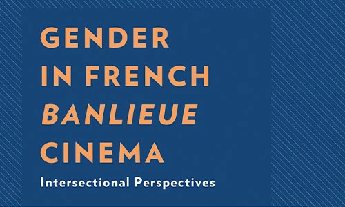 Book cover Gender in French Banlieue Cinema: Intersectional Perspectives.