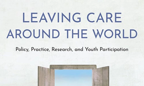 Book cover Leaving Care around the World: Policy, Practice, Research, and Youth Participation.