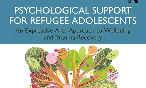 Book cover Psychological Support for Refugee Adolescents: An Expressive Arts Approach to Wellbeing and Trauma Recovery.