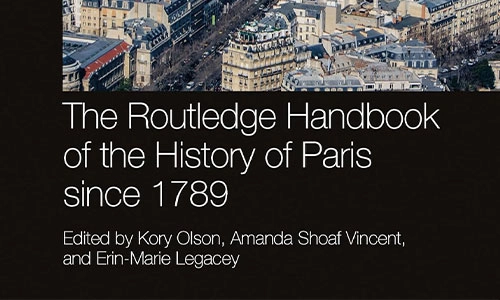 The Routledge Handbook of the History of Paris since 1789.
