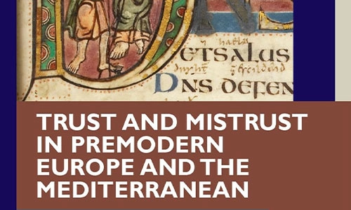Book cover Trust and Mistrust in Premodern Europe and the Mediterranean.