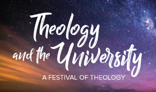 Festival of Theology: Theology and the University