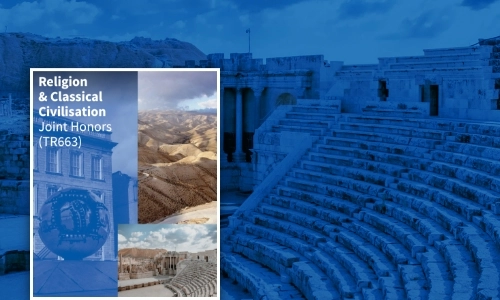 Religion & Classical Civilisation Joint Honors (TR663)