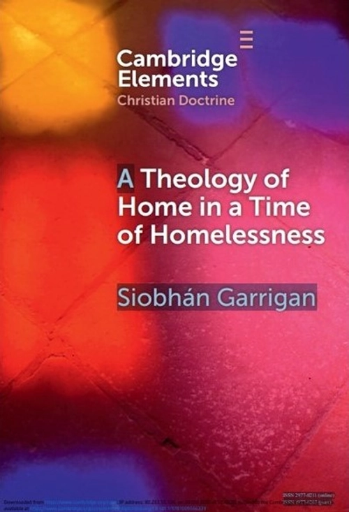 A Theology of  Home in a Time  of Homelessness - Professor Siobhán Garrigan