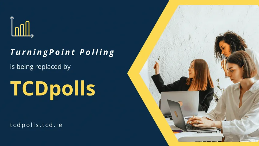 TurningPoint Polling is being replaced by TCDPolls tcdpolls.tcd.ie image of three employees working on their laptops