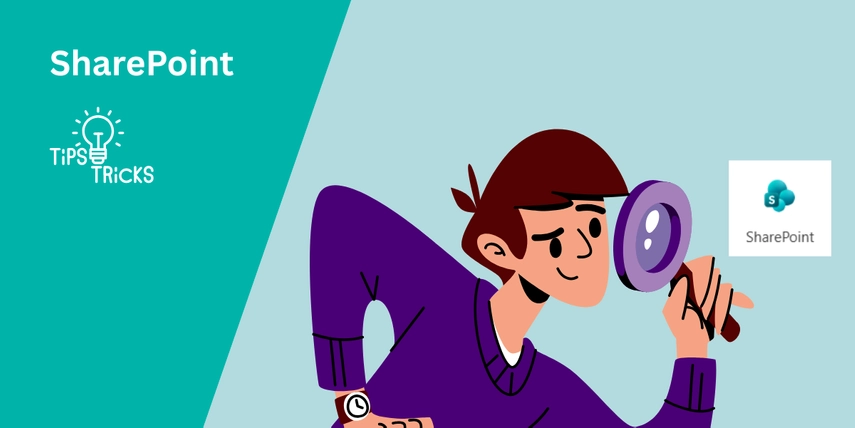 SharePoint tips and tricks - person with magnifying glass looking for something