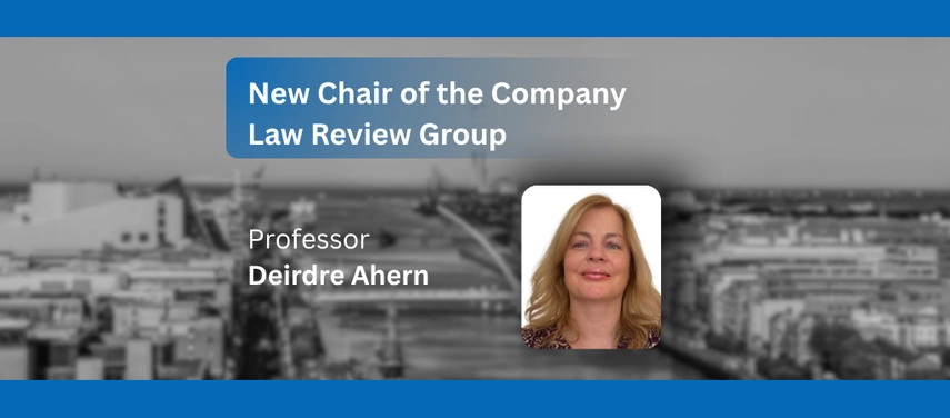 Professor Deirdre Ahern Appointed Chair of the Company Law Review Group