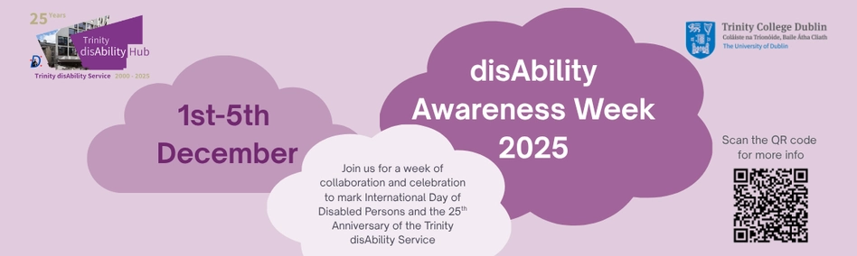DisAbility Week 2025 - Trinity disAbility Service | Trinity College Dublin
