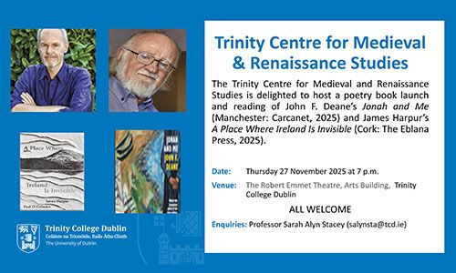 Image of event details for TCMR poetry book launch and readings of John F. Deane’s ‘Jonah and Me’ and James Harpur’s ‘A Place Where Ireland is Invisible’ on Thursday 27 November 2025 at 19.00 in TCD.