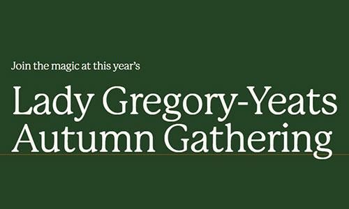 Lady Gregory Yeats Autumn Gathering 2026.