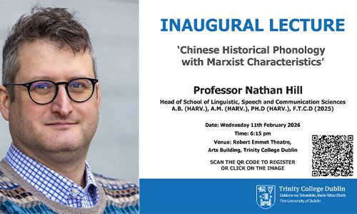 Event details for Professor Nathan Hill's Inaugural Lecture on 11 February 2026 at 18.15 in Trinity College.