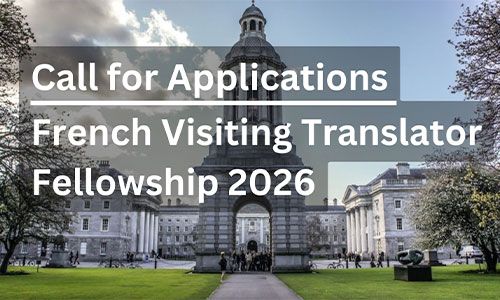 TCLCT and French Embassy in Ireland 2026 French Visiting Translator Fellowship.