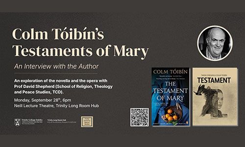Event details for Professor David Shepherd in conversation with Colm Tóibín on 28/09/2026 at 18.00 in the Trinity Long Room Hub, TCD.