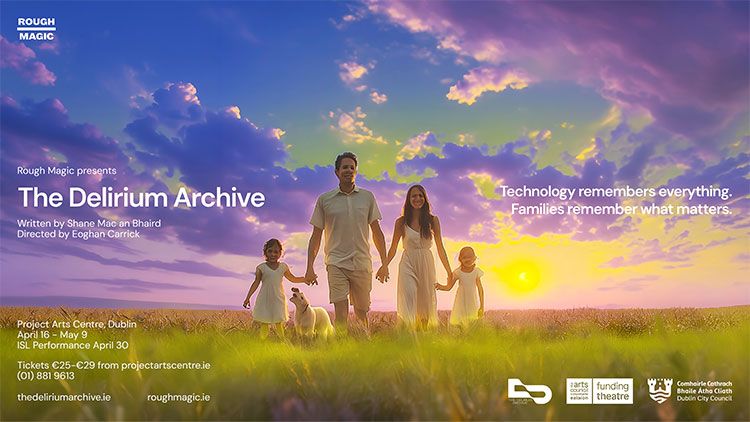 Event details for The Delirium Archive play in the Project Arts Centre from 16 April to 09 May 2026.