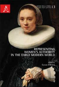 Representing Women's Authority in the Early Modern World, ed. Eavan O'Brien