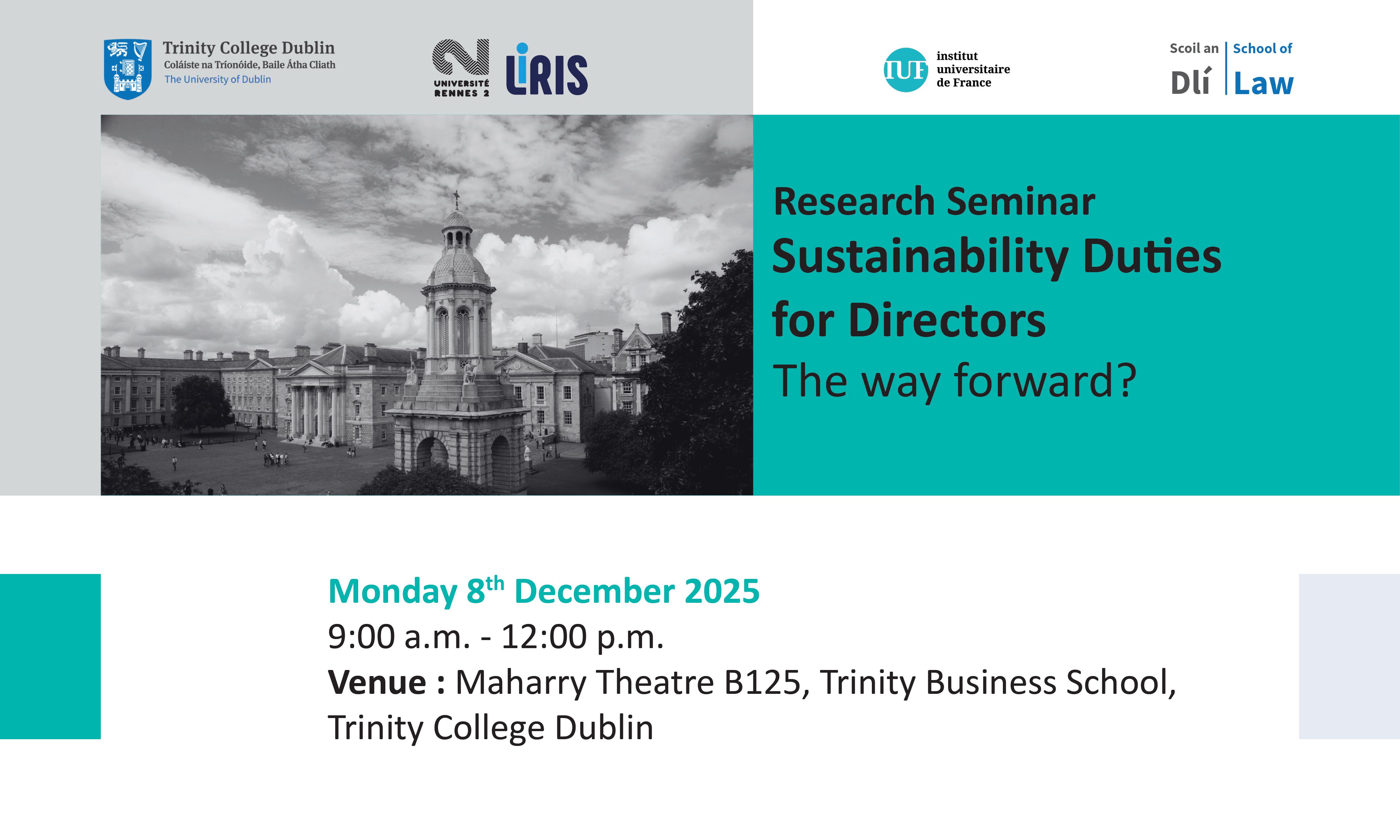 Date of Event:	Monday, 8th of December 2025 Time: 9.00 am - 12.00 pm Venue: Maharry Theatre B125, Trinity Business School, Trinity College Dublin